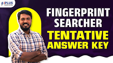 Fingerprint Searcher Exam 2025 | Tentative Answer Key