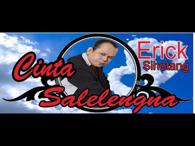Erick Sihotang - Cinta Salelengna | Official Music Video class=