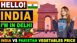 MY FIRST VISIT IN NEW DELHI 🇮🇳VEGETABLES &amp; FOOD PRICE COMPARISON INDIA🇮🇳 VS PAKISTAN🇵🇰| SANA