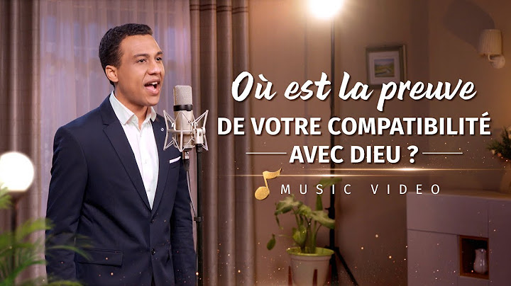 Musique chrétienne en français « Où est la preuve de votre compatibilité avec Dieu ? »
