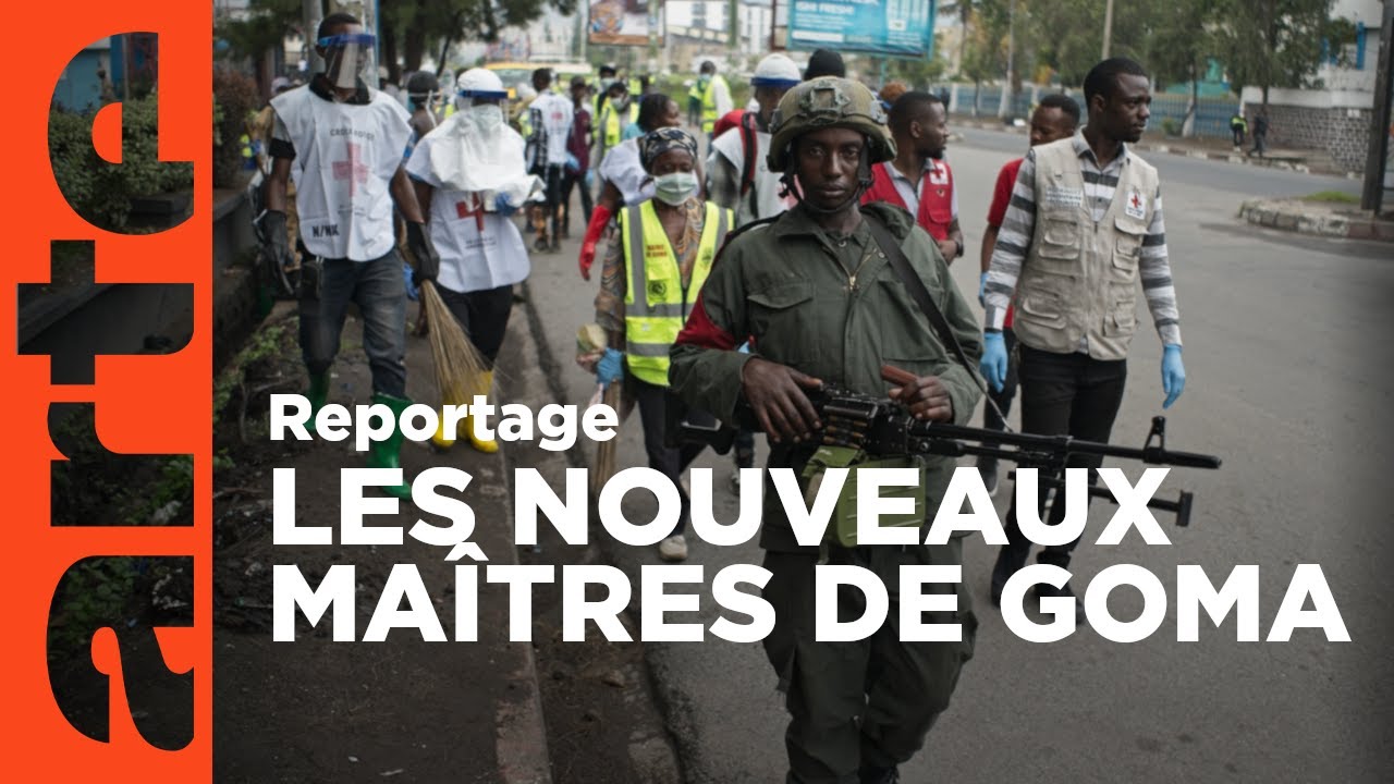 RDC : Goma aux mains du M23 | ARTE Reportage