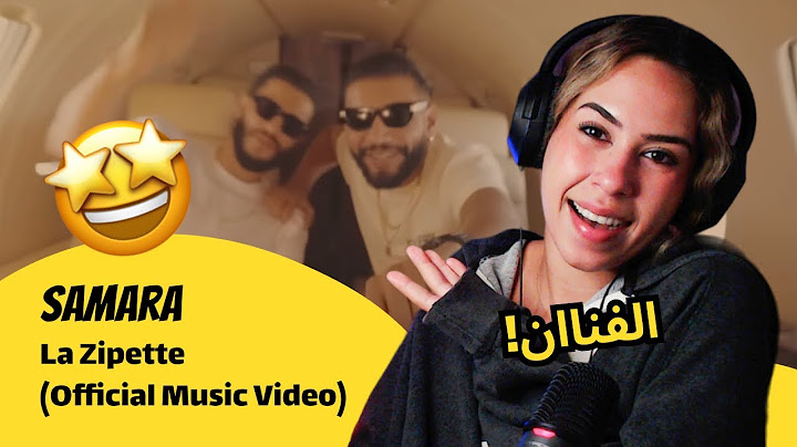 الرأي ورد الفعل ▷ Samara - La Zipette (Official Music Video)
