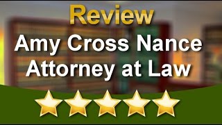 Amy Cross Nance Attorney At Law Franklin Exceptional 5 Star Review By Nancy ...