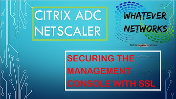 Securing Citrix ADC Netscaler Management Console with SSL Cert