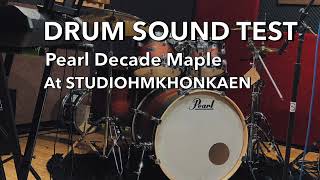Drum Sound Test ทดสอบเสียงกลอง Peral Decade