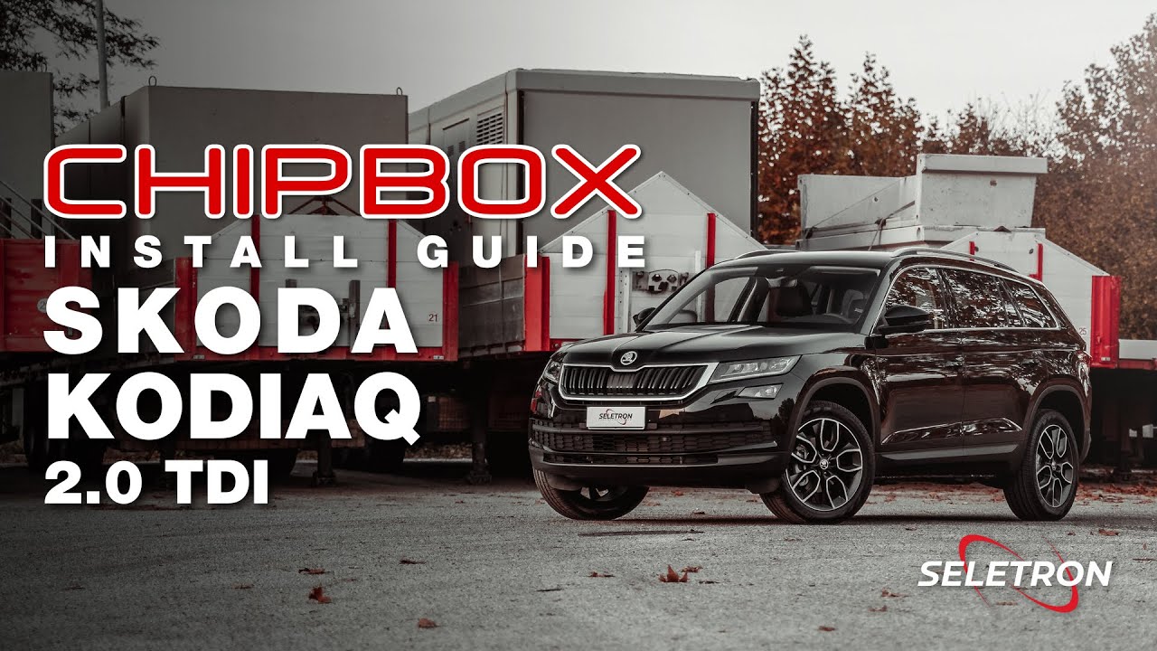 Skoda Kodiaq 2.0 TDI - CHIPBOX® Chip Tuning Install guide - Seletron  Performance 