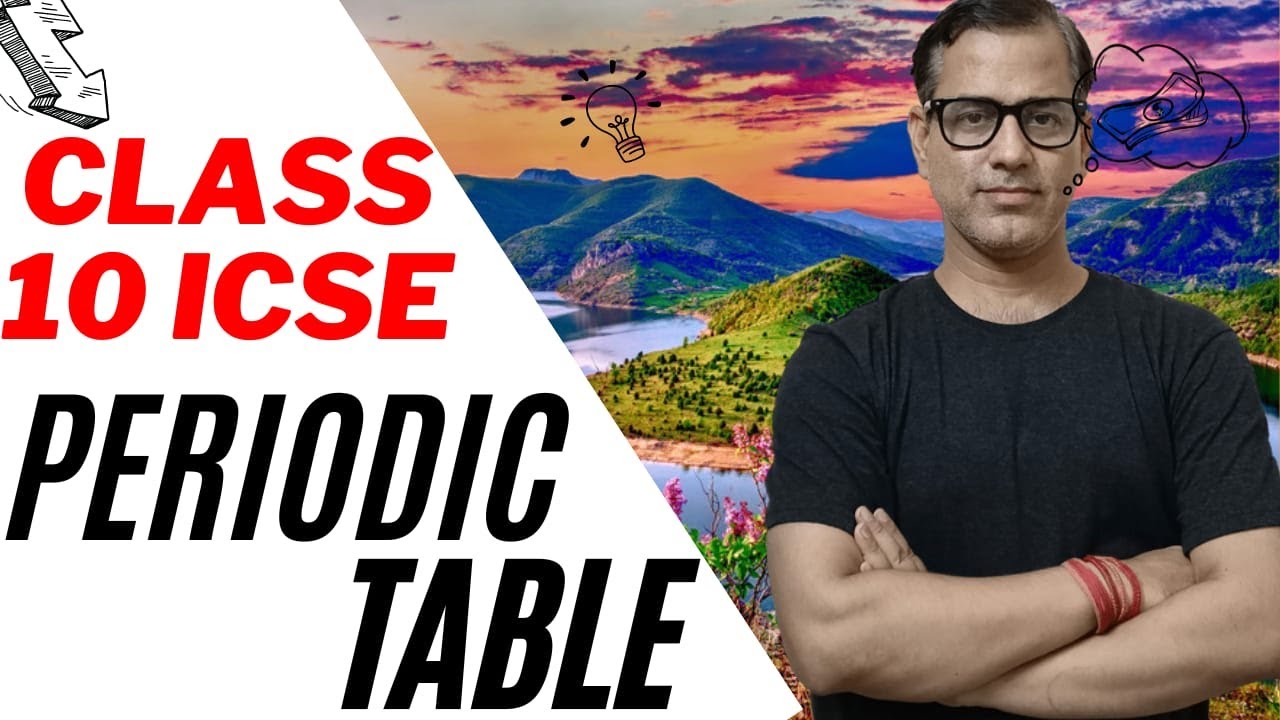 Periodic Table Periodic Properties and Variations of Properties| ICSE Class 10 |@Sir Tarun Rupani​