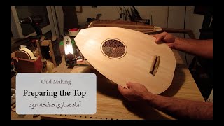 Oud Instrument Making - Preparing the Soundboard