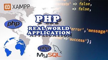 02 PHP REAL WORLD APPLICATION; PHP xampp installation and running