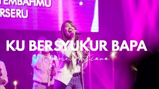 Video thumbnail of "Ku bersyukur Bapa ( GSJS Grand City ) - Rachel Mutiara"