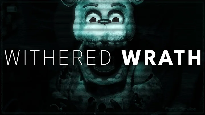 WITHERED WRATH - FNaF POV Animation