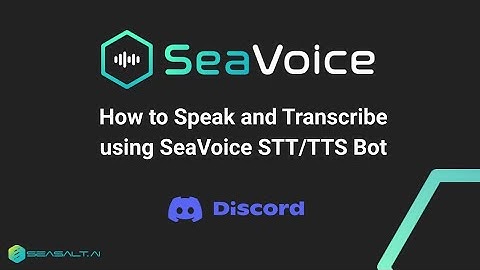 Speak & Transcribe using SeaVoice STT/TTS Bot on Discord Voice Channel | Seasalt.ai Speech-to-Text