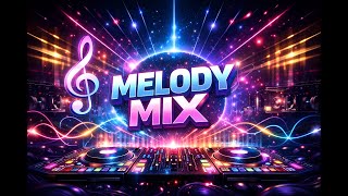 Download Lagu MELODY MIX - DECEMBER 2025 - ELECTRONIC - ALXGX MP3