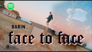 BARIN - Face To Face (Official Music Video)