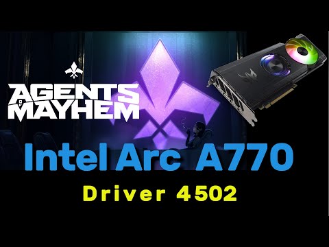 Intel Arc A770 - Agents of Mayhem (driver 4502) (It's Not Good)