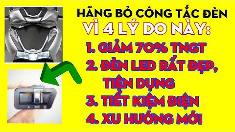 4 LÝ DO HÃNG XE KHÔNG LÀM CÔNG TẮC ĐÈN, BẠN HIỂU CHỨ?