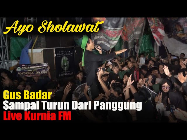 Ayo Sholawat - Gus Badar Ft HMT,Live Kurnia FM class=