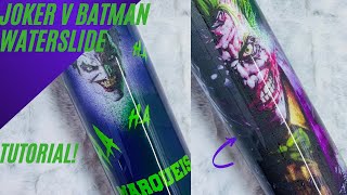 Joker v Batman Split Partial Waterslide DC Comics Inspired Tumbler/How To Apply Two Waterslides