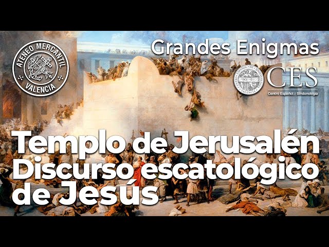 El Templo de Jerusalén y el discurso escatológico de Jesús | Jorge Manuel Rodríguez