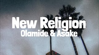 Olamide, Asake - New Religion (Lyrics)