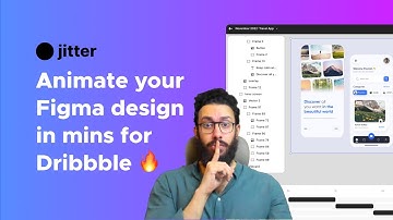 Animate your Figma designs in mins for Dribbble (Jittter)