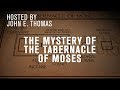 Dreams & Mysteries - The Mystery of the Tabernacle of Moses