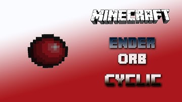 Ender Orb 🔮 Cyclic Tutorial 1.16.5 🔮 English