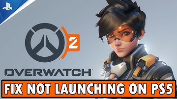 How To Fix Overwatch 2 Not Launching/Won