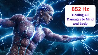 852Hz-Healing All Damages to Mind and Body, Let Go Of Mental Blockages