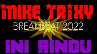 Dj INI RINDU - SINGLE BREAKBEAT TERBARU 2022 ( RULLY DTM )