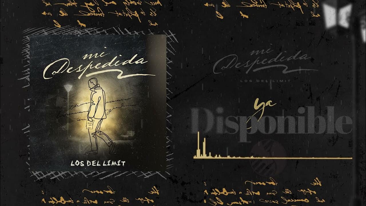 Mi Despedida - (Audio Oficial) - Los Del Limit - DEL Records 2022 Mi Despedida - (Audio Oficial) - Los Del Limit - DEL Records 2022