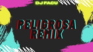 PELIGROSA (REMIX) Maluma - DJ FACU