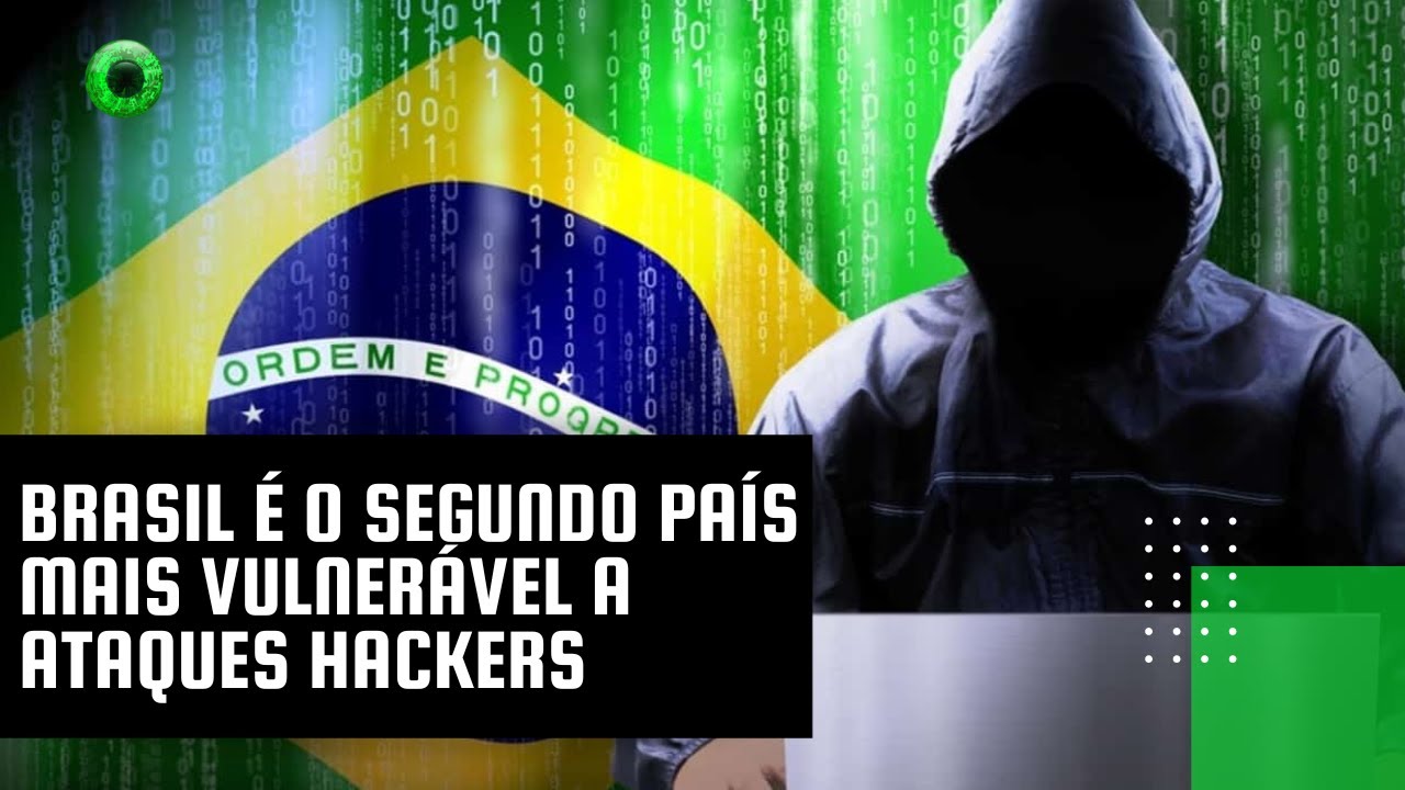 Brasil é o segundo país mais vulnerável a ataques hackers