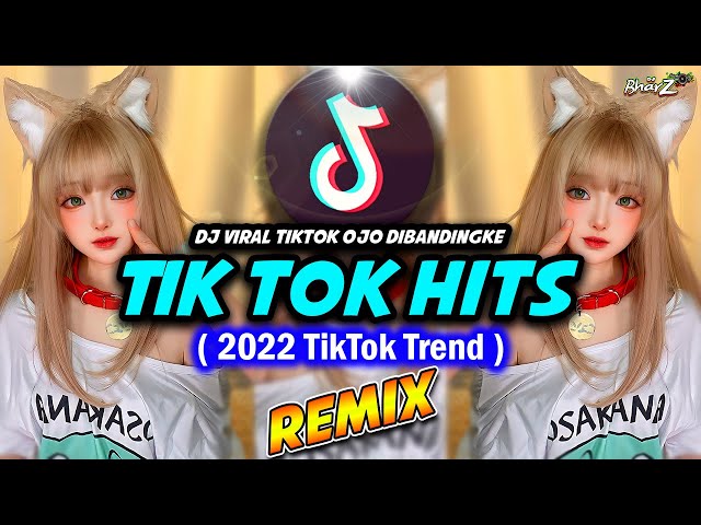 NEW TIK TOK VIRAL 2022 - Tiktok Trend - Dj Ojo Dibandingke - Dj Viral Tiktok Remix - DJ BHARZ REMIX class=