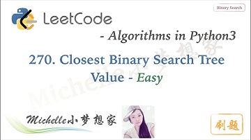 LeetCode in Python 270. Closest Binary Search Tree Value - Michelle小梦想家