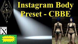 Skyrim - Spotlight On: Instagram Body Preset - CBBE