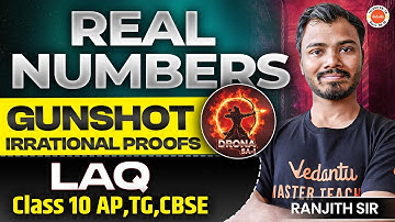 Real Numbers 🔥 | Gunshot LAQ – Irrational Proofs | class 10th SA-1 | Class 10 AP, TG & CBSE