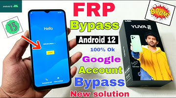 Lava Yuva 2 Pro FRP Bypass Android 12 Update | Lava Yuva 2 Pro Google Account Bypass Without Pc |