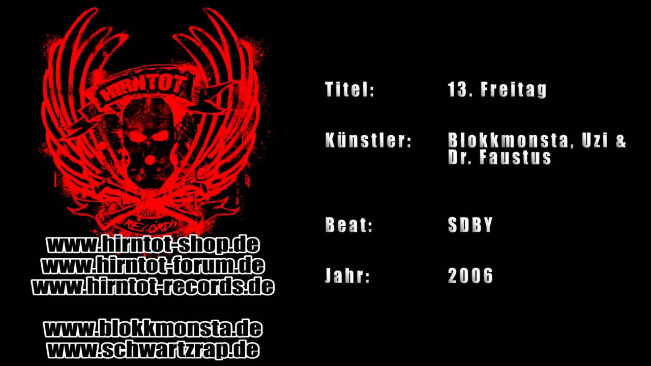 13. Freitag - Blokkmonsta, Uzi & Dr. Faustus (2006)