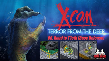 X-Com 2: Terror from the Deep #06 : Road to T