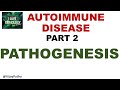 Autoimmune diseases |Part 2 |PATHOGENESIS  |CLASSIFICATION