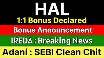 HAL share latest news today 🚨 1:1 BONUS DECLARED 🚨 IREDA share latest news • ADANI SEBI News