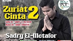 ZURIAT CINTA 2 - SADRY EL-METAFOR (Official Music Video) 2018  - Durasi: 4:22. 