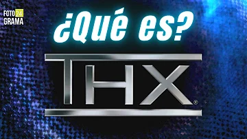 ¿Qué significa THX para un hombre?