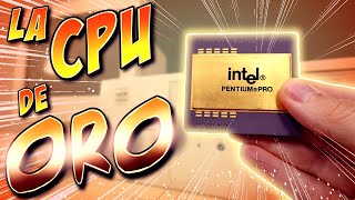 ⚙ LA CPU DE ORO: INTEL PENTIUM PRO ¿ sirve como pc gaming retro ?
