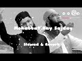 Mohabbat Kay Sajday Shaz Khan And Sohail Moten Slowad And Reverb 