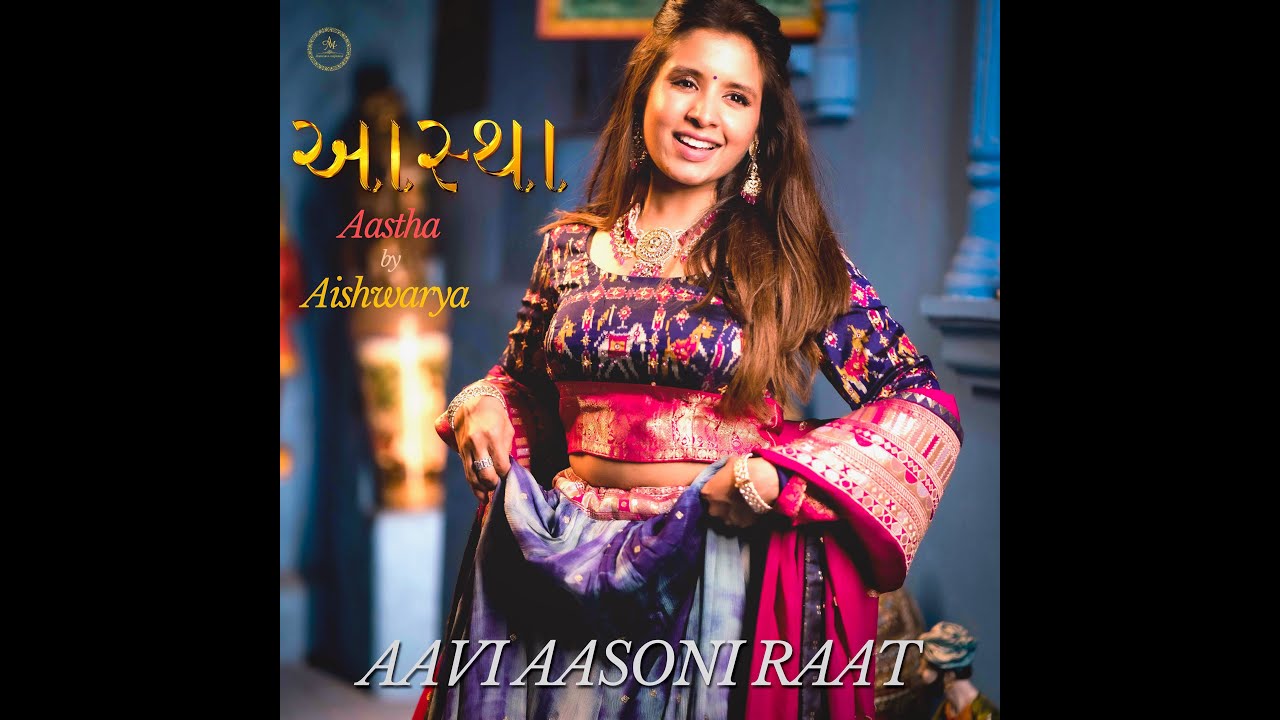 Aavi Aaso Ni Raat  Aastha by Aishwarya   Renditions of Classics