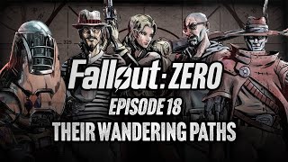 Episode 18 | Their Wandering Paths | Fallout: Zero