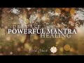 432hz I PRANA APANA I Powerful Healing Mantra to Remove Negative Energies