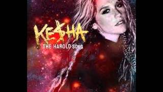 Ke$ha - The Harold Song (New Song)
